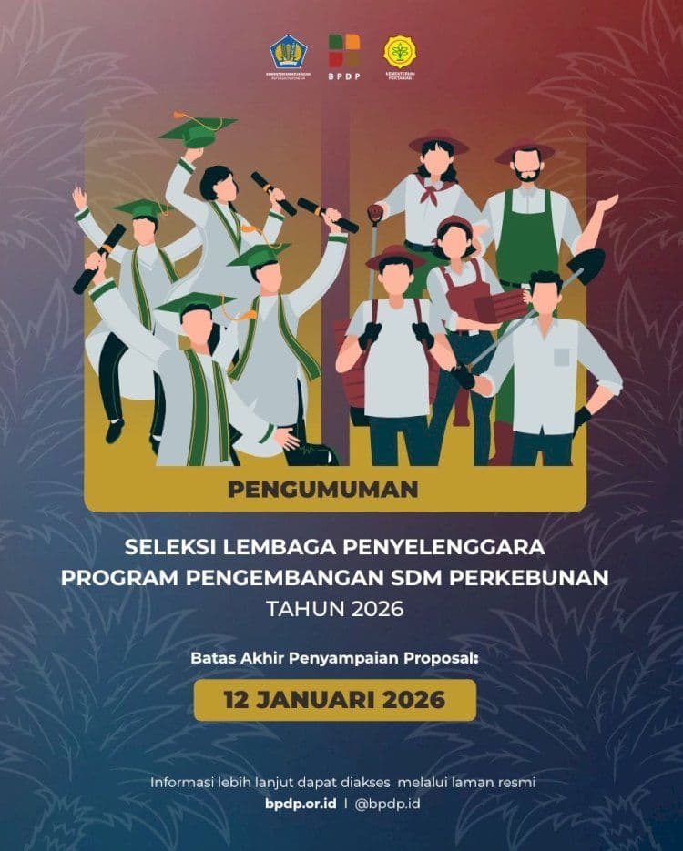 BPDP Buka Seleksi Lembaga Pendidikan Sawit 2026, Fokus Cetak SDM Unggul dan Produktivitas Berkelanjutan